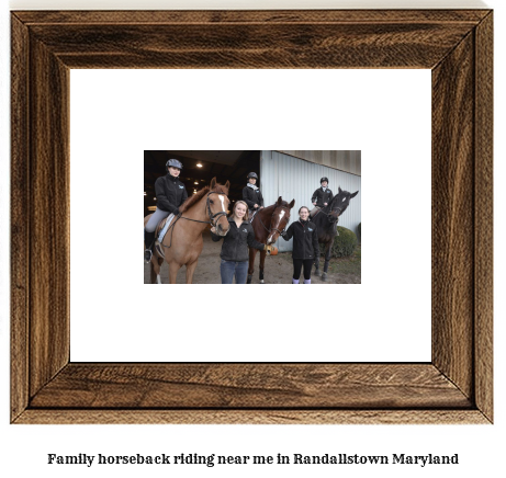 family horseback riding near me in Randallstown, Maryland